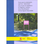 GUÍA PARA LA APLICACIÓN DEL R.D. 1620/2007 POR EL QUE SE ESTABLECE EL RÉGIMEN JURÍDICO DE LA REUTILIZACIÓN DE LAS AGUAS DEPURADAS