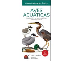 AVES ACUÁTICAS. INTRODUCCIÓN A LAS ESPECIES IBÉRICAS, BALEARES Y CANARIAS. GUÍAS DESPLEGABLES TUNDRA
