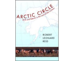 ARCTIC CIRCLE. BIRTH AND REBIRTH IN THE LAND OF THE CARIBOU 