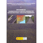 INDICADORES DE FRAGMENTACIÓN DE HÁBITATS CAUSADA POR INFRAESTRUCTURAS LINEALES DE TRANSPORTE