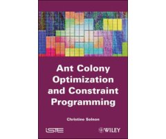 ANT COLONY OPTIMIZATION AND CONSTRAINT PROGRAMMING 