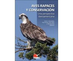 AVES RAPACES Y CONSERVACIÓN. UNA PERSPECTIVA IBEROAMÉRICANA
