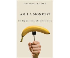 AM I A MONKEY? SIX BIG QUESTIONS ABOUT EVOLUTION