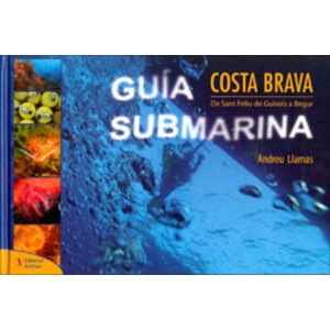 GUÍA SUBMARINA COSTA BRAVA DE SANT FELIU DE GUÍXOLS A BEGUR