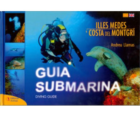 GUIA SUBMARINA ILLES MEDES I COSTA DEL MONTGRÍ