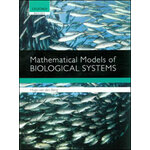 MATHEMATICAL MODELS OF BIOLOGICAL SYSTEMS