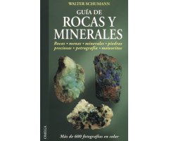 GUÍA DE ROCAS Y MINERALES. ROCAS, MENAS, MINERALES, PIEDRAS PRECIOSAS, PETROGRAFÍA, METEORITOS