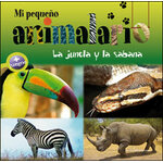 MI PEQUEÑO ANIMALARIO. LA JUNGLA Y LA SABANA