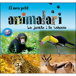EL MEU PETIT ANIMALARI. LA JUNGLA I LA SABANA