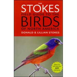 THE STOKES FIELD GUIDE TO THE BIRDS OF NORTH AMERICA