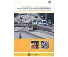 HISTORIAS DE ÉXITO EN EL SECTOR DE TRANSPORTE POR CARRETERA PARA REDUCIR LAS EMISIONES DE GASES DE EFECTO INVERNADERO Y OBTENER BENEFICIOS COMPLEMENTA