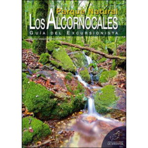 PARQUE NATURAL DE LOS ALCORNOCALES. GUÍA DEL EXCURSIONISTA