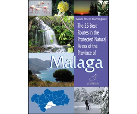 THE 25 BEST ROUTES IN THE PROTECTED NATURAL AREAS OF THE PROVINCE OF MALAGA