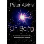 ON BEING. A SCIENTIST'S EXPLORATION OF THE GREAT QUESTIONS OF EXISTENCE