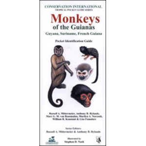 MONKEYS OF THE GUIANAS. GUYANA, SURINAME, FRENCH GUIANA: POCKET IDENTIFICATION GUIDE