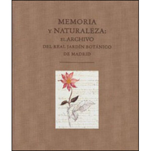 MEMORIA Y NATURALEZA: EL ARCHIVO DEL REAL JARDIN BOTÁNICO DE MADRID