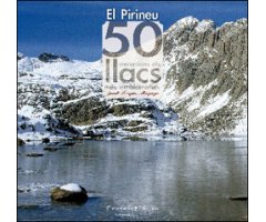 PIRINEU 50 EXCURSIONS ALS LLACS MÉS EMBLEMÀTICS 2