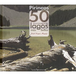 PIRINEOS 50 EXCURSIONES A LOS LAGOS MÁS BELLOS