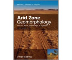 ARID ZONE GEOMORPHOLOGY. PROCESS, FORM AND CHARGE IN DRYLANDS 