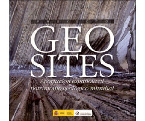 PROYECTO GEOSITES. APORTACIÓN ESPAÑOLA AL PATRIMONIO GEOLÓGICO MUNDIAL