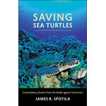 SAVING SEA TURTLES. EXTRAORDINARY STORIES FROM BATTLE AGAINST EXTINTION