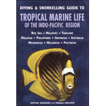 DIVING & SNORKELLING GUIDE TO TROPICAL MARINE LIFE OF THE INDO-PACIFIC REGION