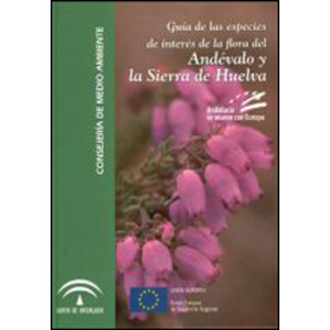 GUIA DE LES ESPECIES DE INTERÉS DE LA FLORA DEL ANDÉVALO Y LA SIERRA DE HUELVA