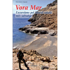 VORA MAR. EXCURSIONS PEL LITORAL CATALÀ MÉS SALVATGE