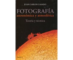 FOTOGRAFÍA ASTRONÓMICA Y ATMOSFÉRICA