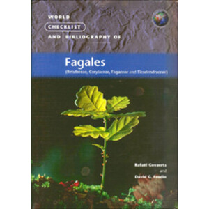 WORLD CHECKLIST AND BIBLIOGRAPHY OF FAGALES (BETULACEAE, CORYLACEAE, FAGACEAE AND TICODENDRACEAE)