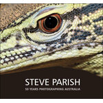 STEVE PARISH. 50 YEARS PHOTOGRAPHING AUSTRALIA
