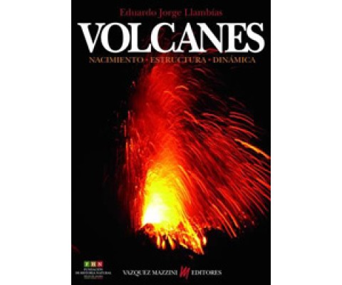 VOLCANES. NACIMIENTO, ESTRUCTURA Y DINÁMICA