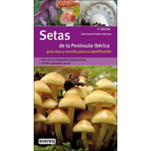 SETAS DE LA PENÍNSULA IBÉRICA. GUÍA CLARA Y SENCILLA