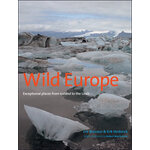 WILD EUROPE. EXCEPTIONAL PLACES FROM ICELAND TO THE URALS