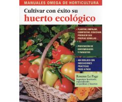 CULTIVAR CON ÉXITO SU HUERTO ECOLÓGICO     