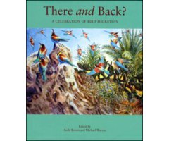 THERE AND BACK-A CELEBRATION OF BIRD MIGRATION