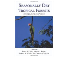 SEASONALLY DRY TROPICAL FORESTS. ECOLOGY AND CONSERVATION
