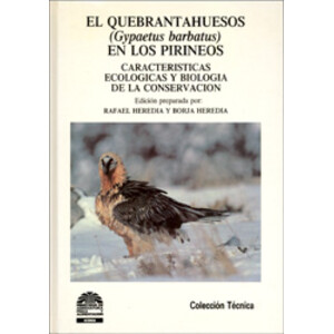 EL QUEBRANTAHUESOS (GYPAETUS BARBATUS) EN LOS PIRINEOS. CARACTERÍSTICAS ECOLÓGICAS Y BIOLOGÍA DE LA CONSERVACIÓN