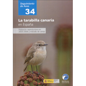 SEGUIMIENTO DE AVES 34. LA TARABILLA CANARIA EN ESPAÑA. POBLACIÓN REPRODUCTORA EN 2005-2006 Y MÉTODO DE CENSO