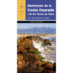 MUNTANYES DE LA COSTA DAURADA I LES TERRES DE L'EBRE. 20 EXCURSIONS A PEU