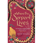 WHERE THE SERPENT LIVES