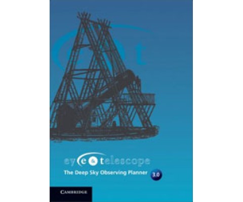 EYE AND TELESCOPE. THE DEEP SKY OBSERVING PLANNER 3.0