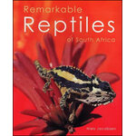 REMARKABLE REPTILES OF SOUTH AFRICA