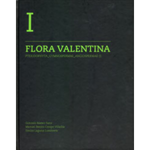 FLORA VALENTINA. FLORA VASCULAR DE LA COMUNITAT VALENCIANA VOLUM 1. PTERIDOPHYTA-GYMNOSPERMAE-ANGIOSPERMAE (I)