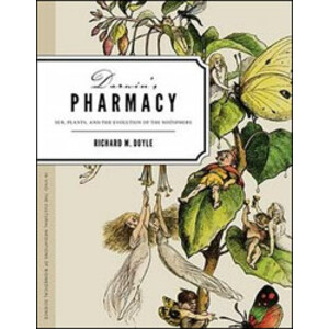 DARWIN'S PHARMACY. SEX, PLANTS, AND THE EVOLUTION OF THE NOÖSPHERE