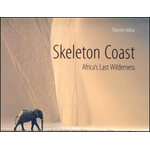 SKELETON COAST. AFRICA'S LAST WILDERNESS