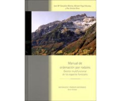 MANUAL DE ORDENACIÓN POR RODALES. GESTIÓN MULTIFUNCIONAL DE LOS ESPACIOS FORESTALES. 2ª ED. 2