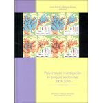 PROYECTOS DE INVESTIGACIÓN EN PARQUES NACIONALES: 2007-2010