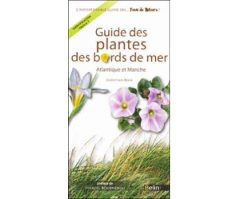 GUIDE DES PLANTES DES BORDS DE MER (ATLANTIQUE ET MANCHA)