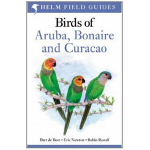 HELM FIELD GUIDES. BIRDS OF ARUBA, CURAÇAO AND BONAIRE